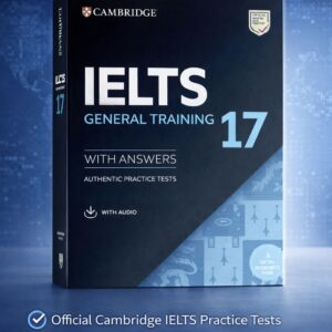 Cambridge IELTS 17 – General Training (With Answers)